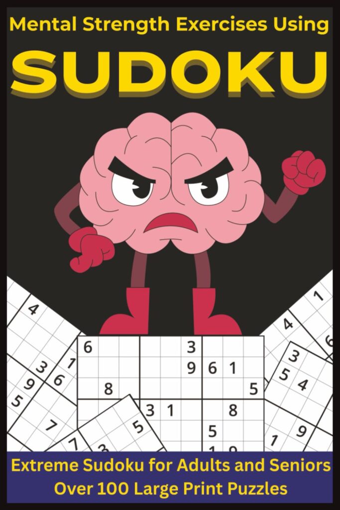 Mental Strength Exercises Using SUDOKU - Extreme