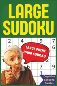 Large Sudoku - Large Print Hard Sudoku